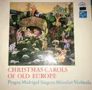 LP - Prague Madrigal Singers - Christmas Carols of Old Europe