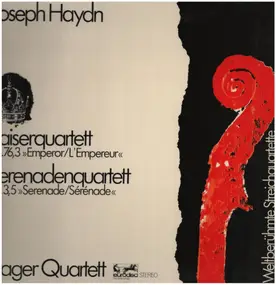 Franz Joseph Haydn - Kaiserquartett Op. 76,3 / Serenadenquartett Op. 3,5