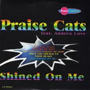 Praise Cats Feat. Andrea Love - Shined On Me