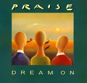 Praise - Dream On / Pride