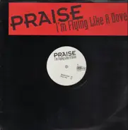 Praise - I'm Flying Like A Dove