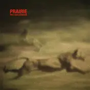 Prairie - Like a Pack of Hounds