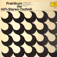 Praktikum der HiFi Stereo Technik - Aufzeichnungen zu Einführung, Demonstration und Prüfung