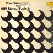 Praktikum der HiFi Stereo Technik - Aufzeichnungen zu Einführung, Demonstration und Prüfung