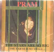 Pram - The Stars Are So Big, The Earth Is So Small ... Stay As You Are