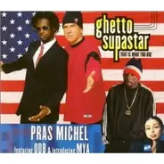 Pras Michel feat. ODB & Mya - Ghetto Supastar (That Is What You Are)