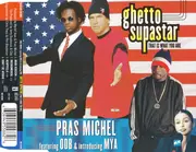 CD Single - Pras Michel Featuring Ol' Dirty Bastard & Introducing Mya - Ghetto Supastar (That Is What You Are)