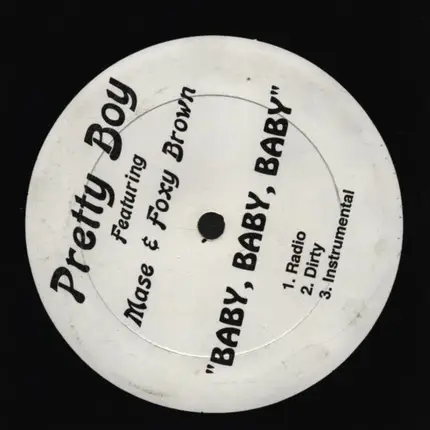 Pretty Boy Featuring Mase & Foxy Brown - Baby, Baby, Baby