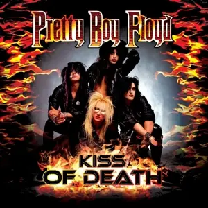 Pretty Boy Floyd - Kiss Of Death