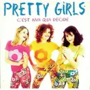 12inch Vinyl Single - Pretty Girls - C'Est Moi Qui Décide