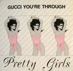 Pretty Girls - Gucci You're Through