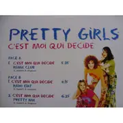 12inch Vinyl Single - Pretty Girls - C'Est Moi Qui Décide