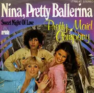 Pretty Maid Company - Nina, Pretty Ballerina / Sweet Night Of Love