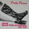 7inch Vinyl Single - Pretty Poison - Gimme Gimme Your Autograph
