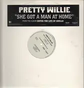Pretty Willie - She Got A Man At Home