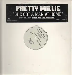 Pretty Willie - She Got A Man At Home