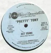 Pretty Tony - Get Some