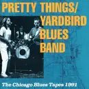 CD - Pretty Things / Yardbird Blues Band - The Chicago Blues Tapes 1991