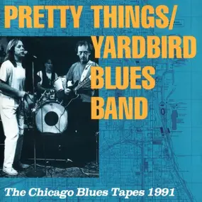 The Pretty Things - The Chicago Blues Tapes 1991