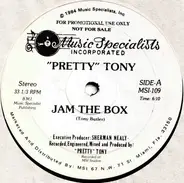 Pretty Tony - Jam The Box