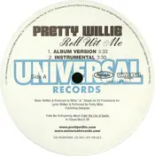 Pretty Willie - Roll Wit Me