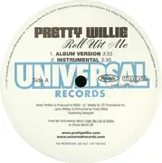 12inch Vinyl Single - Pretty Willie - Roll Wit Me