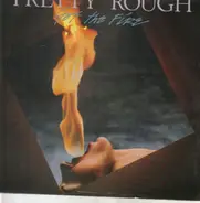 Pretty Rough - Got the Fire