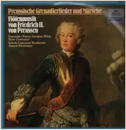 Preussische Grenadierlieder und Märsche - Flötenmusik von Friedrich II. von Preussen