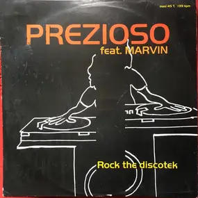 Prezioso Feat. Marvin - Rock The Discotek