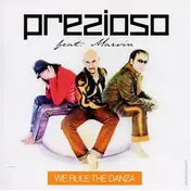 Prezioso Feat. Marvin - We Rule The Danza