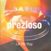 Prezioso Feat. Marvin - Let Me Stay