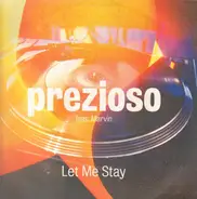 Prezioso Feat. Marvin - Let Me Stay