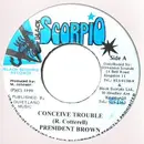 7inch Vinyl Single - Prezident Brown / Josie Mel - Conceive Trouble