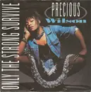 7'' - Precious Wilson - Only The Strong Survive