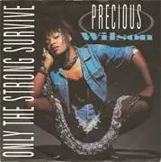 7'' - Precious Wilson - Only The Strong Survive