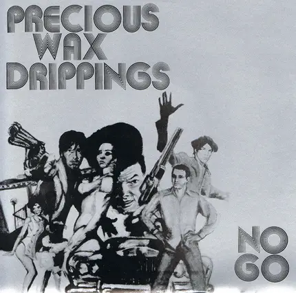 Precious Wax Drippings - No Go B/W Moore