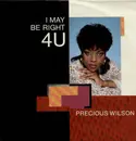 7inch Vinyl Single - Precious Wilson - I May Be Right 4 U