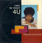 12inch Vinyl Single - Precious Wilson - I May Be Right 4U