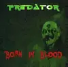 CD - PREDATOR - BORN IN BLOOD
