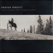Prefab Sprout - The Gunman And Other Stories