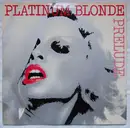 7inch Vinyl Single - Prelude - Platinum Blonde