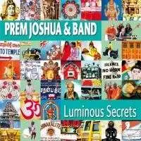 Prem Joshua - Luminous Secrets