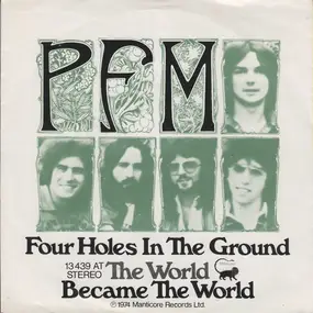 Premiata Forneria Marconi - Four Holes In The Ground / The World Became The World
