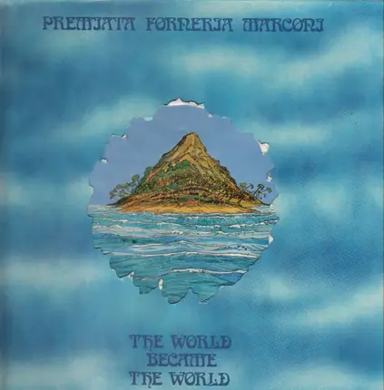 Premiata Forneria Marconi - The World Became the World