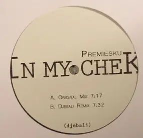 Premiesku - In My Chek