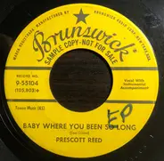 Prescott Reed - Baby Where You Been So Long/Russia, Russia (Lay That Missile Down)