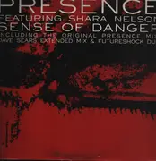 12inch Vinyl Single - Presence Featuring Shara Nelson - Sense Of Danger (Remixes)