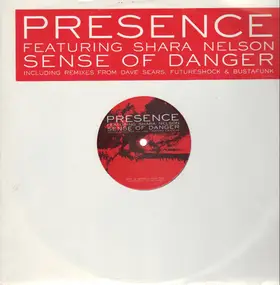 Presence Featuring Shara Nelson - Sense Of Danger