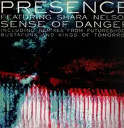 Presence Featuring Shara Nelson - Sense Of Danger (Remixes)