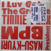 President BPM - Nasu-Kyuri / I Luv Got The Groove